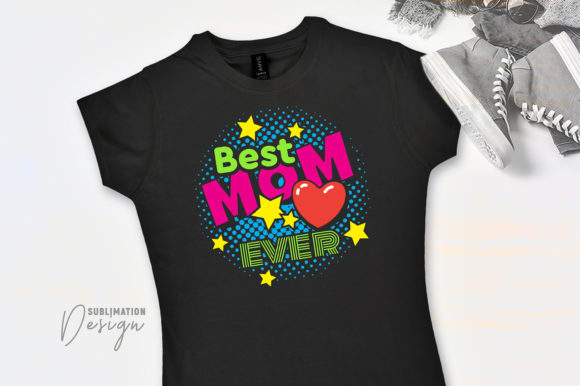 Best Mom Ever - 80s Style Design Graphics and Crafts