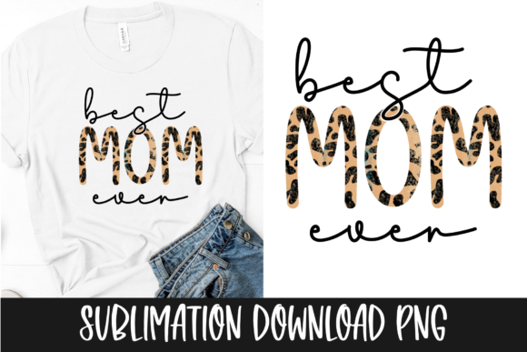 Best Mom Ever Sublimation Png Donwload Graphics and Crafts Review