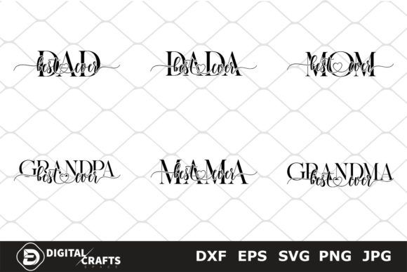 Best Mom, Mama, Dad, Grandma Ever Bundle Graphics and Crafts
