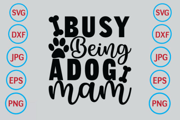 Busy Being a Dog Mom Graphics and Crafts Review