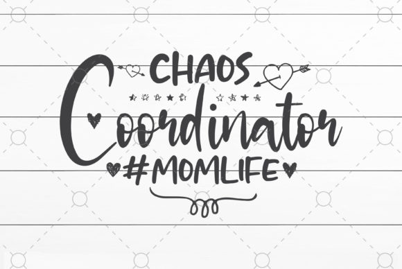 Chaos Coordinator Mom Life Graphics for Crafts