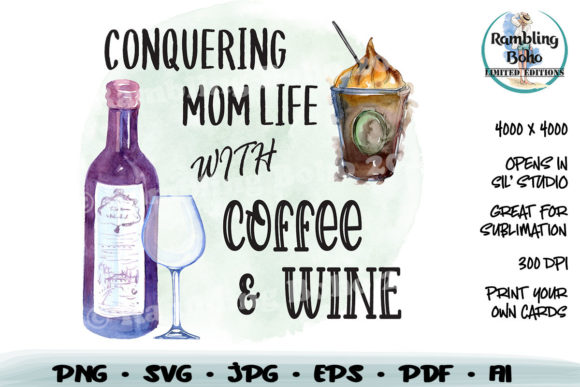 Conquering Mom Life with Coffee Wine Graphics and Crafts