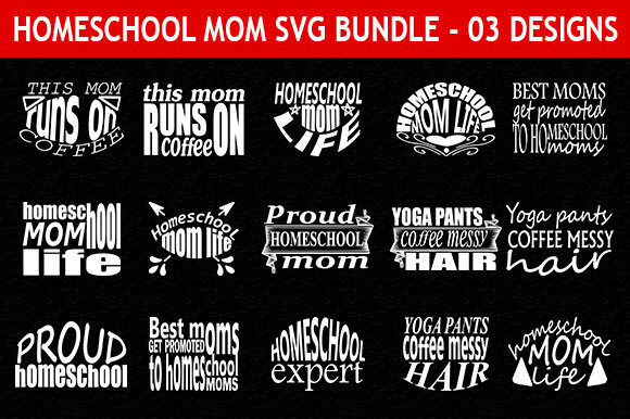 Homeschool Mom 17 Quotes Designs Bundle Graphics and Crafts