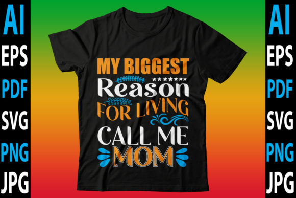 My Biggest Reason for Living Call Me Mom Graphics and Crafts Review