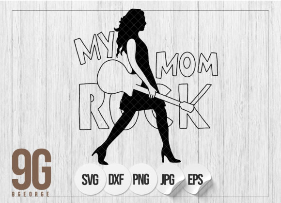 My Mom Rock Mothers Day Quotes Design Graphics and Crafts Review