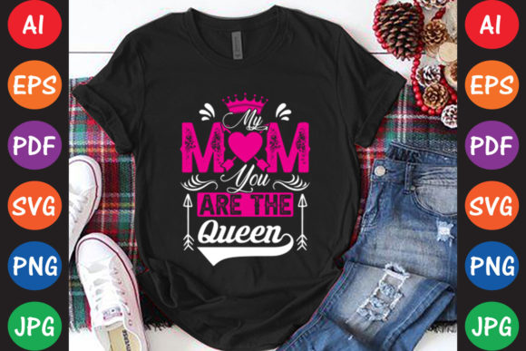 My Mom You Are the Queen Graphics and Crafts Review