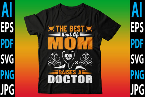 The Best Kind of Mom Raises a Doctor Graphics and Crafts Review