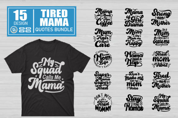 Tired Mama Quotes SVG Bundle for Graphics and Crafts